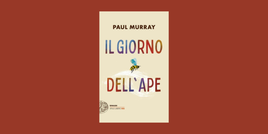 Il giorno dell’ape di Paul Murray vince il Premio Strega Europeo 2025 Il giorno dell’ape di Paul Murray vince il Premio Strega Europeo 2025