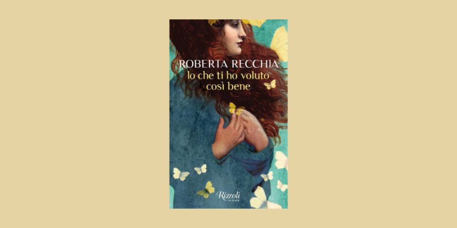 La voce dell’autore: Roberta Recchia presenta il suo nuovo romanzo “Io che ti ho voluto così bene” La voce dell’autore: Roberta Recchia presenta il suo nuovo romanzo “Io che ti ho voluto così bene”