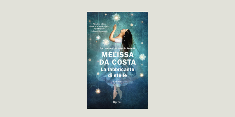 Mélissa Da Costa torna con “La fabbricante di stelle”: una favola che fa commuovere Mélissa Da Costa torna con “La fabbricante di stelle”: una favola che fa commuovere