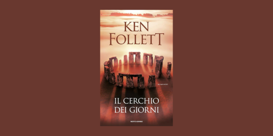 Il cerchio dei giorni, il nuovo libro di Ken Follett in libreria