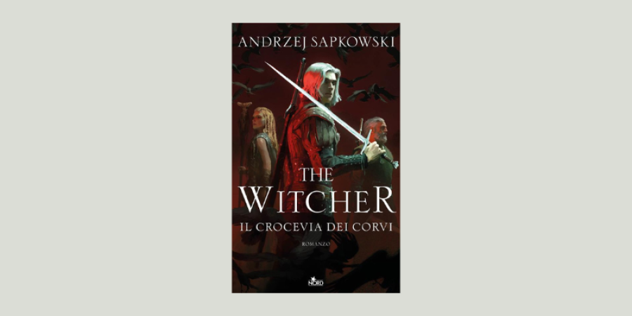 In libreria “Il crocevia dei corvi”, il nuovo capitolo della saga “The Witcher” di Andrzej Sapkowski In libreria “Il crocevia dei corvi”, il nuovo capitolo della saga “The Witcher” di Andrzej Sapkowski