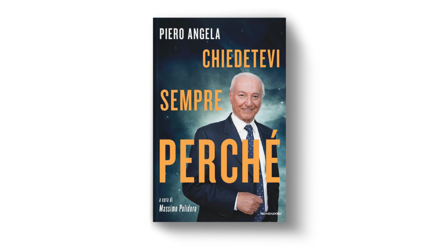 Chiedetevi sempre perchè di Piero Angela