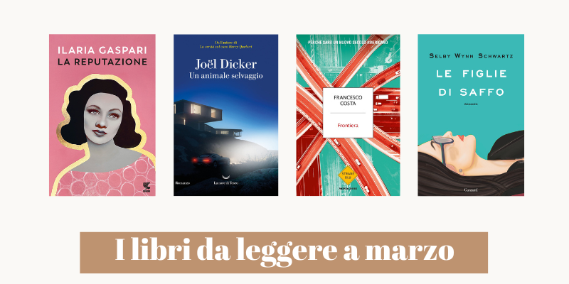 I libri da leggere assolutamente a marzo 2024
