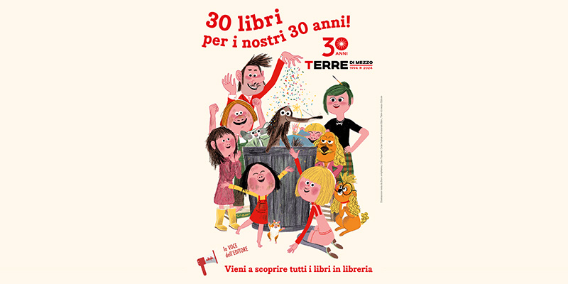 Terre di Mezzo Editore è la voce dell’editore per il mese di aprile Terre di Mezzo Editore è la voce dell’editore per il mese di aprile