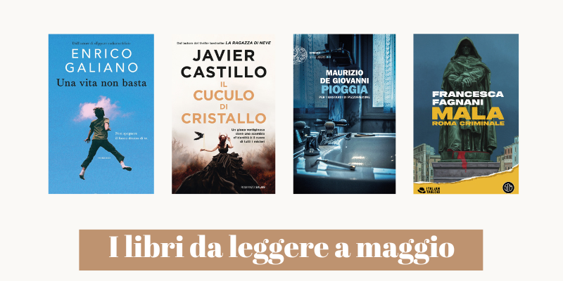 I libri da leggere assolutamente a maggio 2024 I libri da leggere assolutamente a maggio 2024