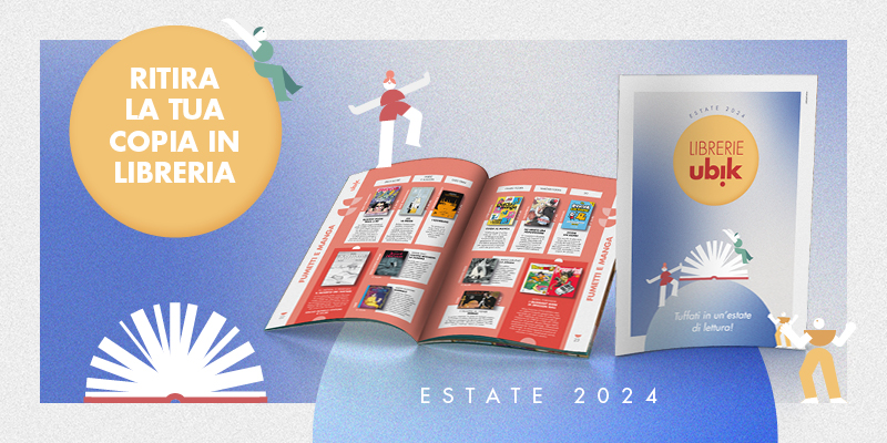 Tutti i libri da leggere in vacanza nella rivista Ubik Estate 2024! Tutti i libri da leggere in vacanza nella rivista Ubik Estate 2024!