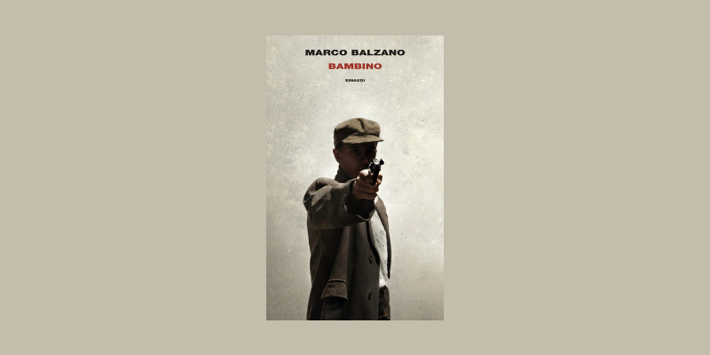 La voce dell’autore: Marco Balzano presenta il suo nuovo romanzo “Bambino” La voce dell’autore: Marco Balzano presenta il suo nuovo romanzo “Bambino”