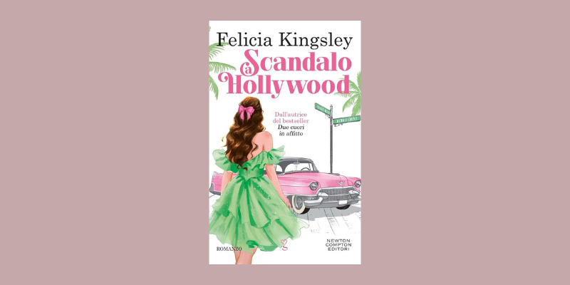 Scandalo a Hollywood: il nuovo libro di Felicia Kingsley è in libreria! Scandalo a Hollywood: il nuovo libro di Felicia Kingsley è in libreria!