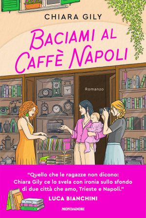 Baciami al Caffè Napoli