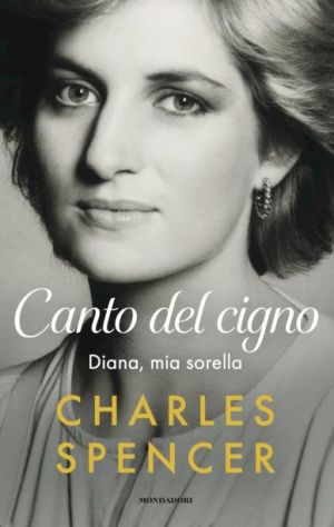 Canto del cigno. Diana, mia sorella